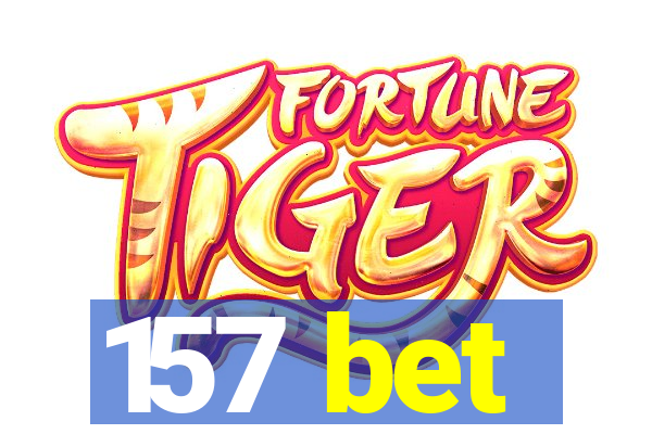 157 bet